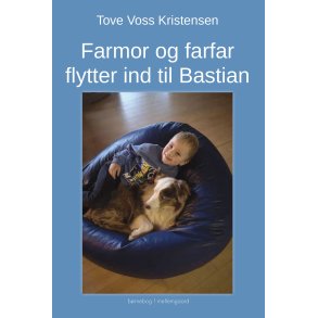 FARMOR OG FARFAR FLYTTER IND TIL BASTIAN