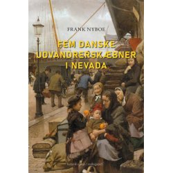 FEM DANSKE UDVANDRERSK�BNER I NEVADA