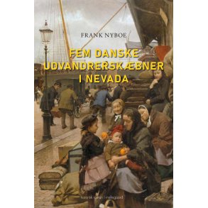 FEM DANSKE UDVANDRERSK�BNER I NEVADA