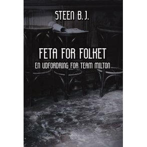 FETA FOR FOLKET - En udfordring for Team Milton