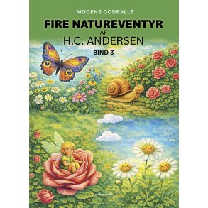 FIRE NATUREVENTYR AF H.C. ANDERSEN - Den gr�nne serie nr. 3