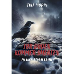 FR DDEN KOMMER SMERTEN - En Jack Storm-krimi