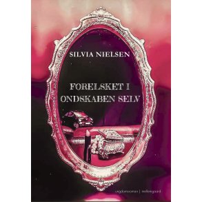 FORELSKET I ONDSKABEN SELV