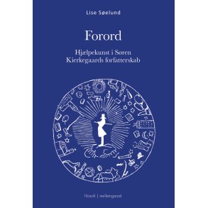 FORORD - Hjlpekunst i Sren Kierkegaards forfatterskab