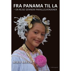 FRA PANAMA TIL LA - en rejse gennem parallelverdener