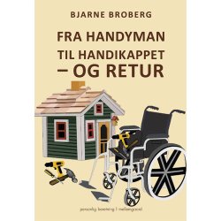 FRA HANDYMAN TIL HANDIKAPPET - OG RETUR