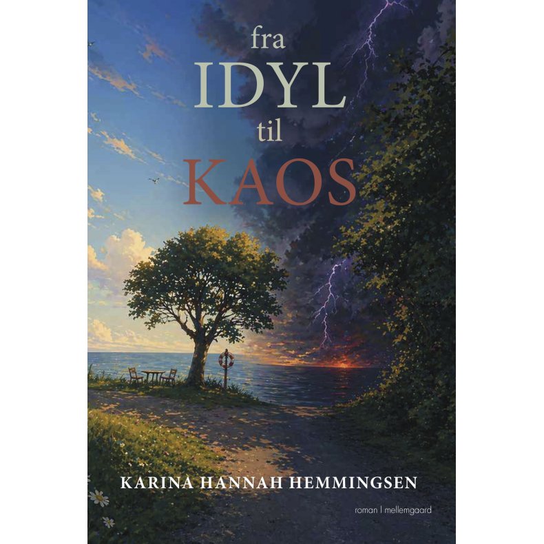 FRA IDYL TIL KAOS