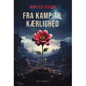 FRA KAMP TIL K�RLIGHED