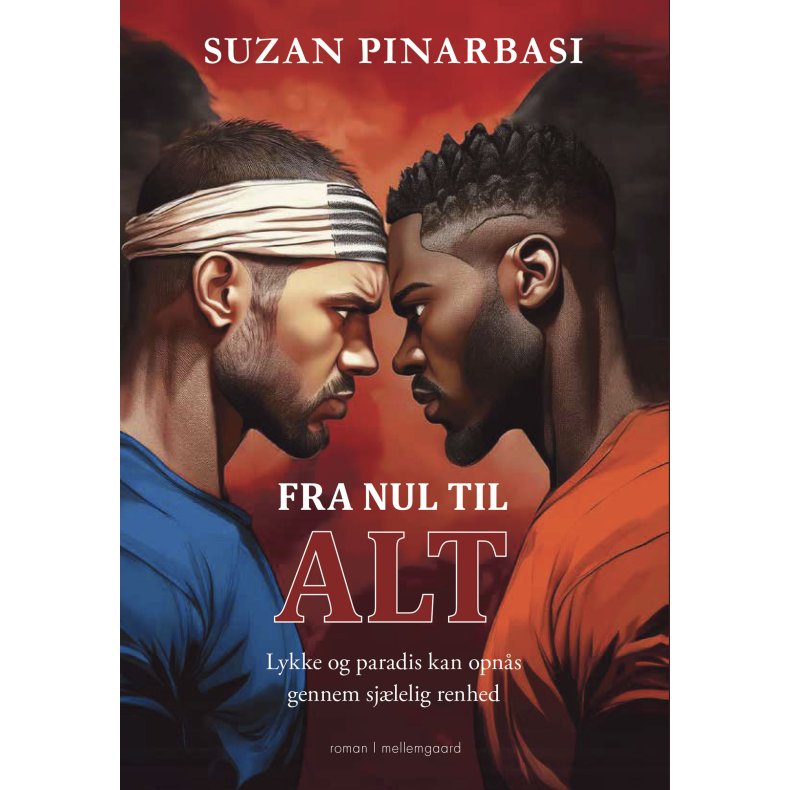 FRA NUL TIL ALT - Lykke og paradis kan opns gennem sjlelig renhed