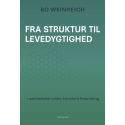 FRA STRUKTUR TIL LEVEDYGTIGHED - selvledelse under konstant forandring