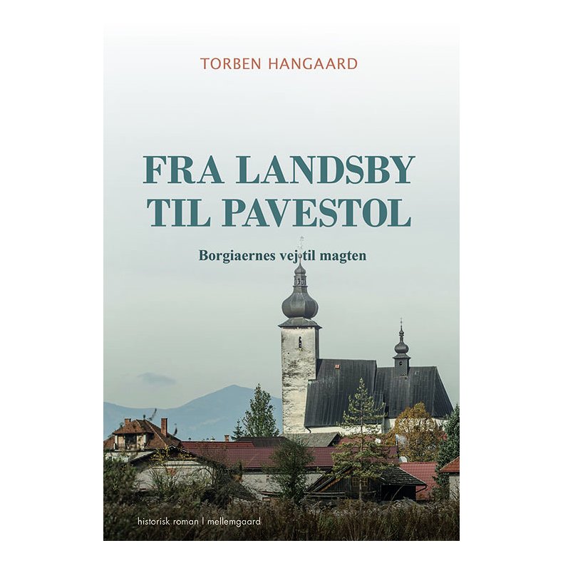 FRA LANDSBY TIL PAVESTOL - Borgiaernes vej til magten 