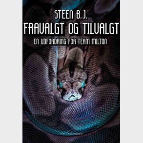 FRAVALGT OG TILVALGT - En udfordring for Team MIlton