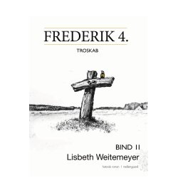 FREDERIK 4. Troskab. Bind 2