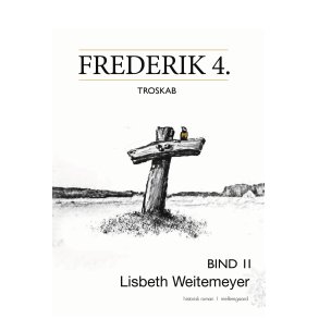 FREDERIK 4. Troskab. Bind 2