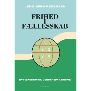 FRIHED I FLLESSKAB - Nyt konomisk verdensparadigme