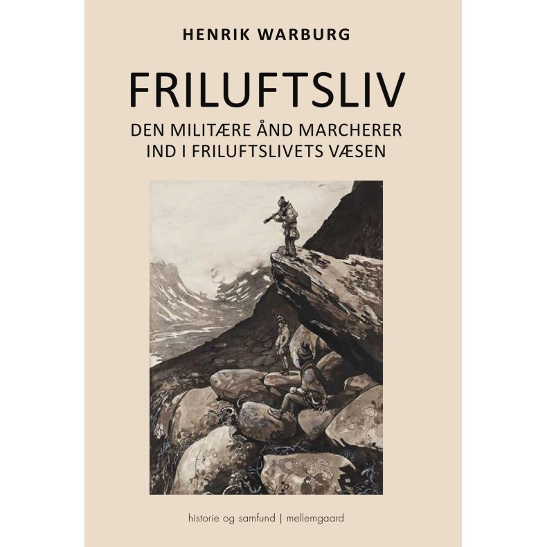 FRILUFTSLIV  Den militre nd marcherer ind i friluftslivets vsen