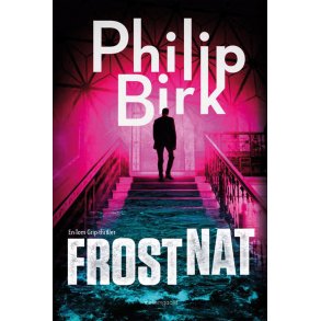 FROSTNAT - En Tom Grip-thriller
