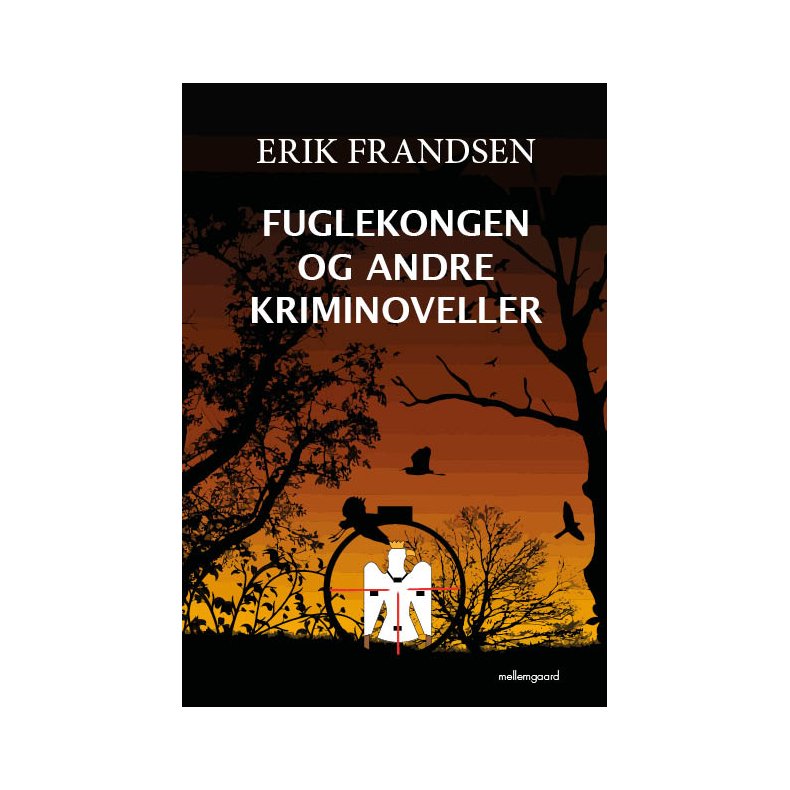 FUGLEKONGEN OG ANDRE KRIMINOVELLER