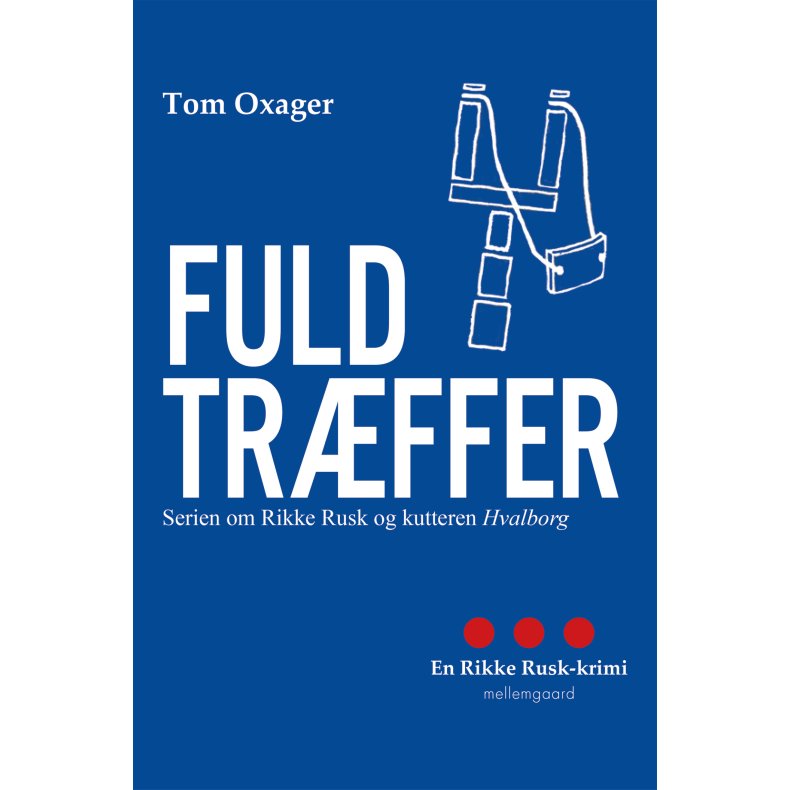 FULDTRFFER - Serien om Rikke Rusk og kutteren Hvalborg