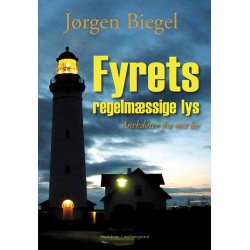FYRETS REGELMSSIGE LYS - Anekdokter fra mit liv