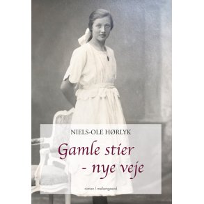 GAMLE STIER - NYE VEJE