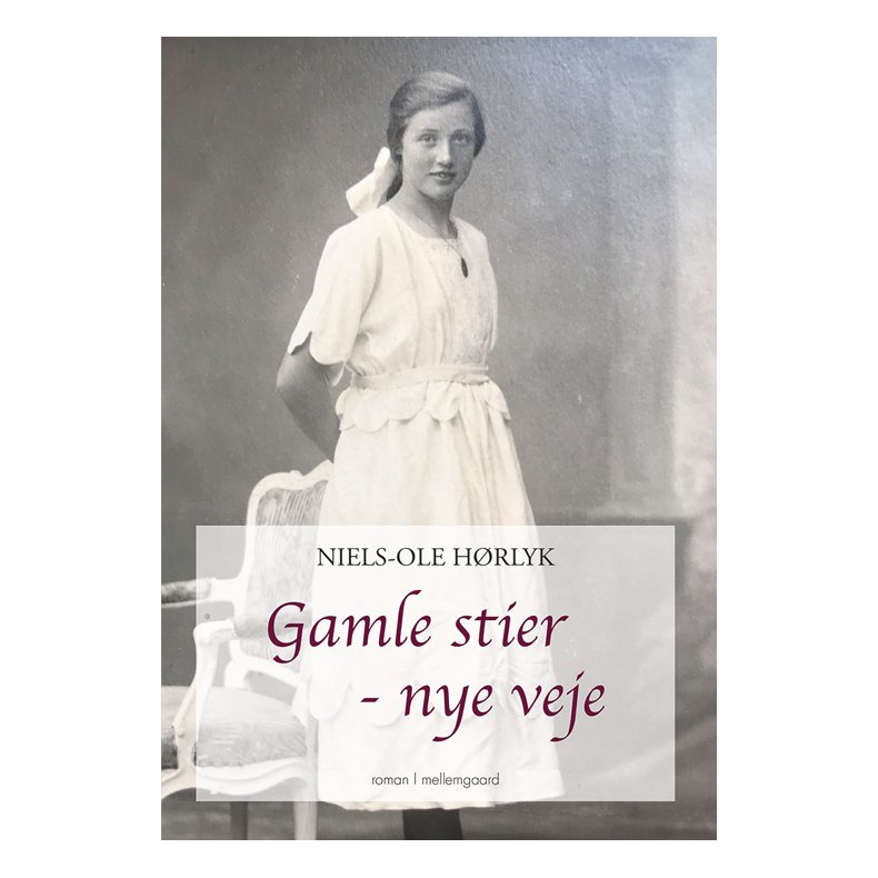 GAMLE STIER - NYE VEJE