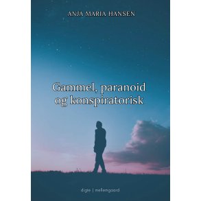 GAMMEL, PARANOID OG KONSPIRATORISK