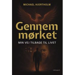 GENNEM M�RKET - Min vej tilbage til livet