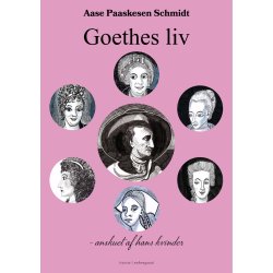 GOETHES LIV - ANSKUET AF HANS KVINDER