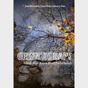 GREEN THERAPY - A Book About Nature-Based Psychotherapy