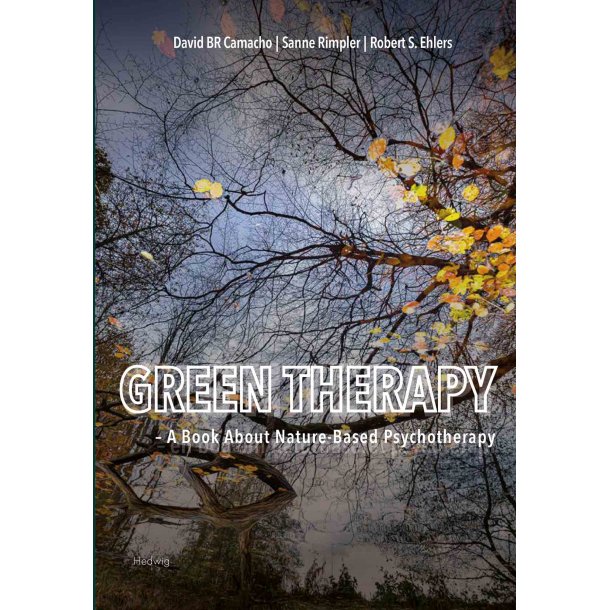 GREEN THERAPY - A Book About Nature-Based Psychotherapy