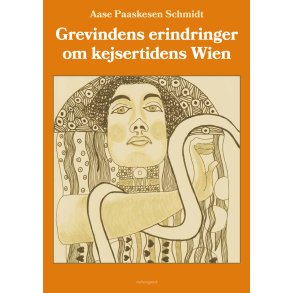 GREVINDENS ERINDRINGER OM KEJSERTIDENS WIEN