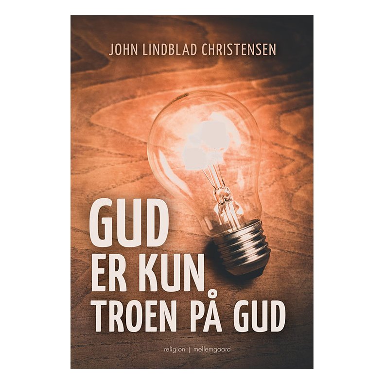 GUD ER KUN TROEN P GUD