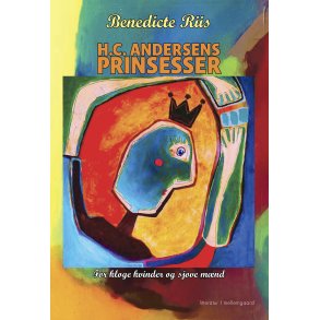 H.C. ANDERSENS PRINSESSER - For kloge kvinder og sjove mnd