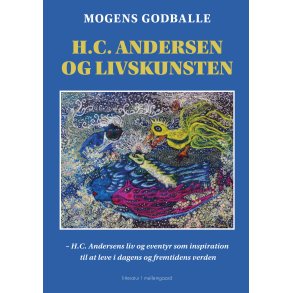 H.C. ANDERSEN OG LIVSKUNSTEN