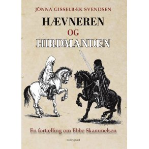 H�VNEREN OG HIRDMANDEN - En fort�lling om Ebbe Skammelsen