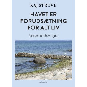 HAVET ER FORUDSTNING FOR ALT LIV - Kampen om havmiljet