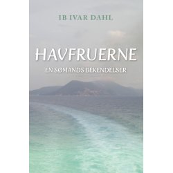 HAVFRUERNE - En smands bekendelser&#8232;