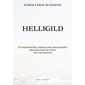 HELLIGILD - En eksistentiel fort�lling om gr�nsen mellem godt og ondt, Gud og Dj�vel
