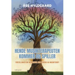 HENDE MUSIKTERAPEUTEN KOMMER OG SPILLER - Fort�llinger om mennesker med demens og musikterapi