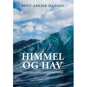 HIMMEL OG HAV - Samt strtanker om livet og dden