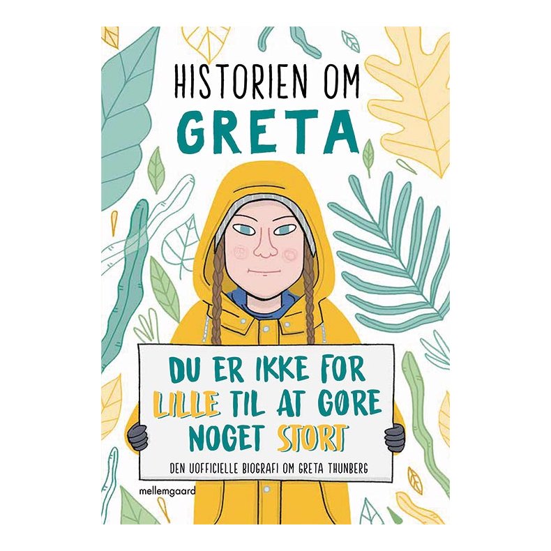 HISTORIEN OM GRETA - Du er ikke for lille til at gre noget stort