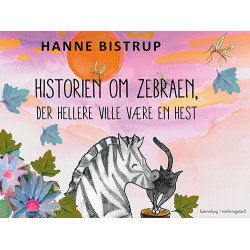 HISTORIEN OM ZEBRAEN, DER HELLERE VILLE VRE EN HEST