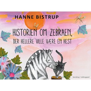 HISTORIEN OM ZEBRAEN, DER HELLERE VILLE VRE EN HEST