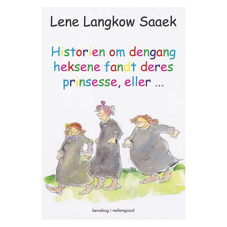 HISTORIEN OM DENGANG, HEKSENE FANDT DERES PRINSESSE, ELLER ...