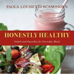 HONESTLY HEALTHY - Salads and Smoothies for Everyday Meals
