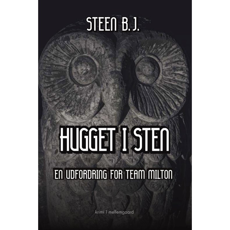HUGGET I STEN - En udfordring for Team Milton