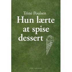 HUN LRTE AT SPISE DESSERT