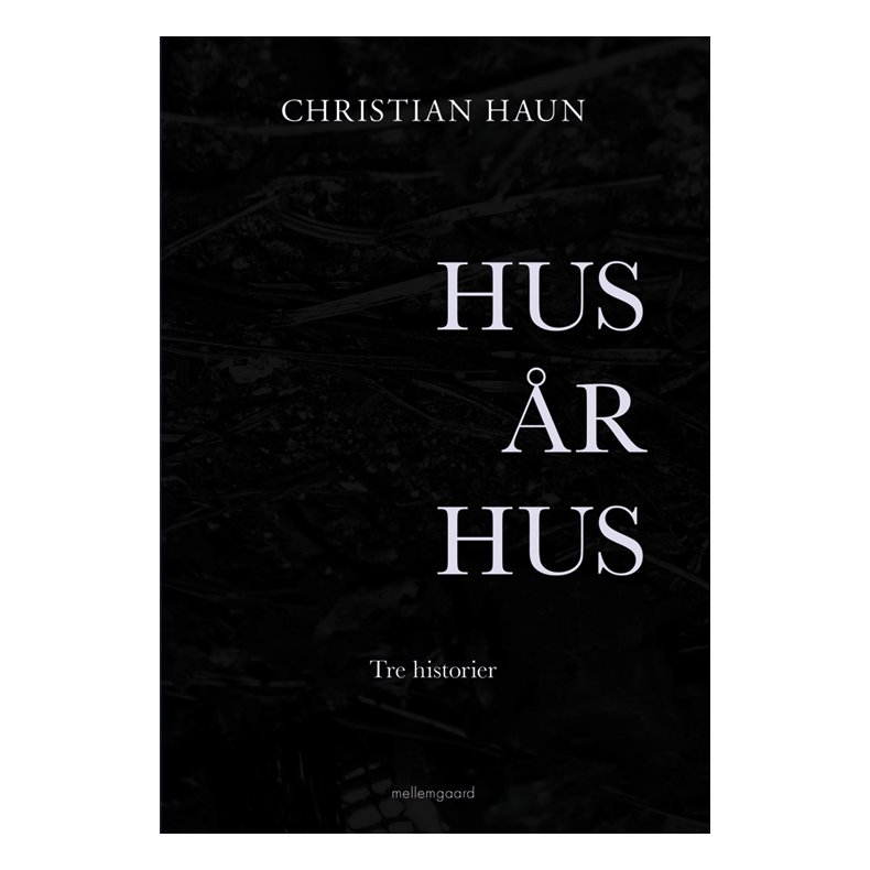 HUS R HUS - TRE HISTORIER