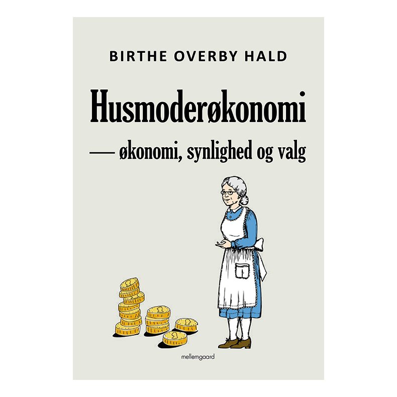 HUSMODERKONOMI - konomi, synlighed og valg